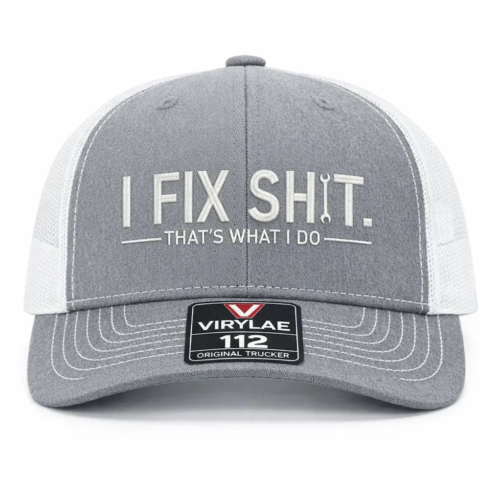 🛠️ I Fix Shit Trucker Hat – Funny Mechanic & Fixer Cap
