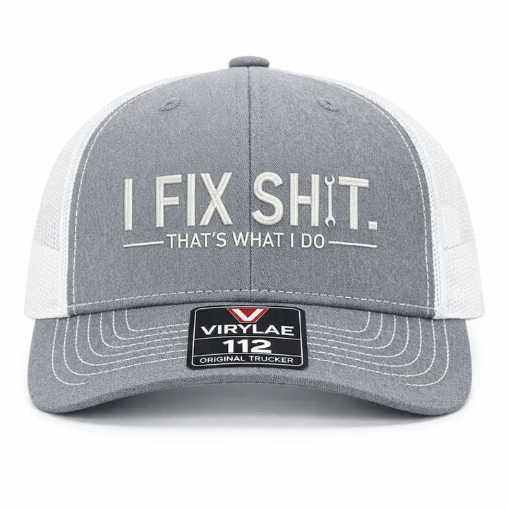 🛠️ I Fix Shit Trucker Hat – Funny Mechanic & Fixer Cap